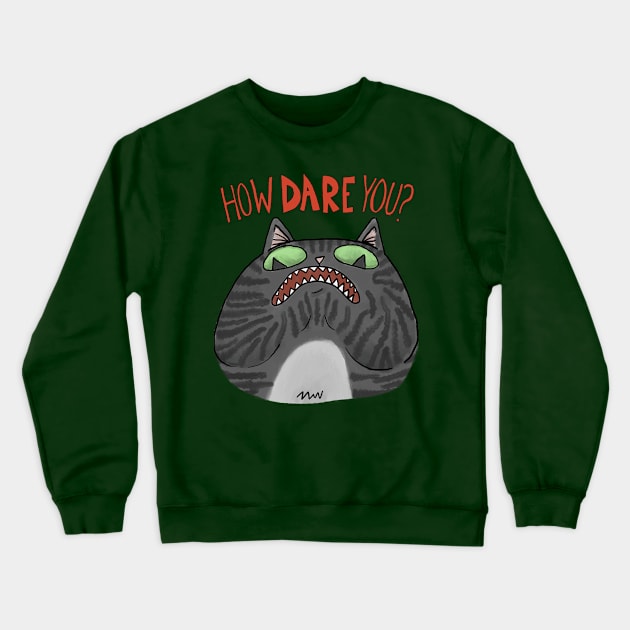 How Dare You 2 Crewneck Sweatshirt by famousdinosaurs